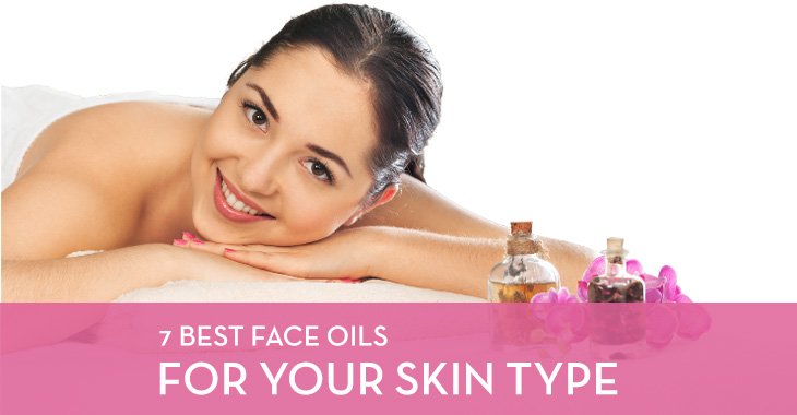 7 Best Face Oils for Your Skin Type