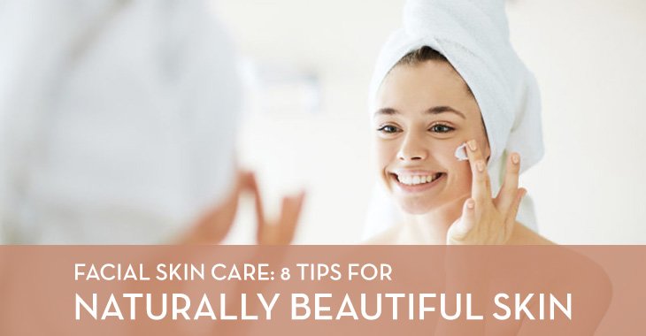 8 Tips for Naturally Beautiful Skin