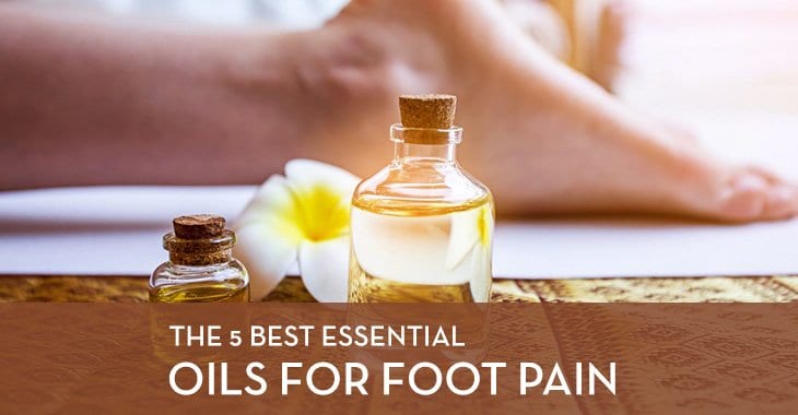 The 5 Best Essential Oils for Foot Pain
