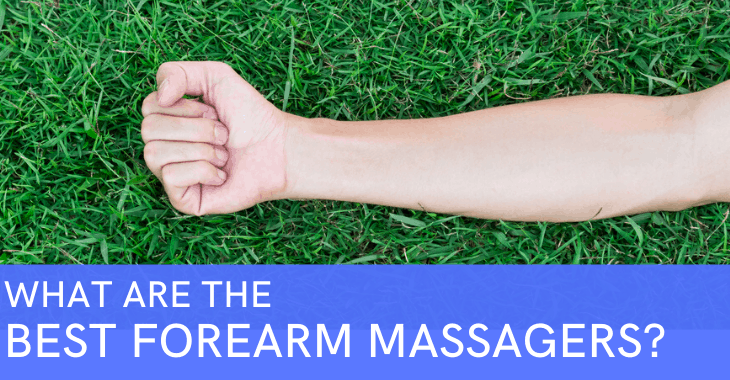 arm on the grass with text "what are the best forearm massagers?"