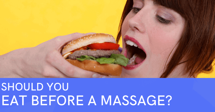 woman eating hamburger with text overlay "Should you eat before a massage"
