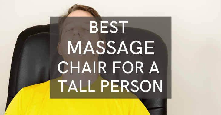 man in a massage chair with text overlay "best massage chair for a tall person"