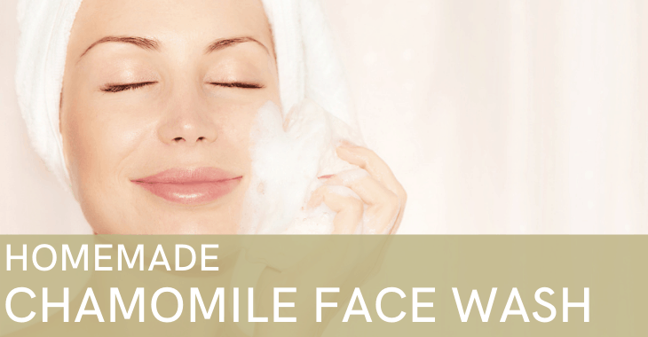 woman washing her face with text overlay "Homemade Chamomile Face Wash"
