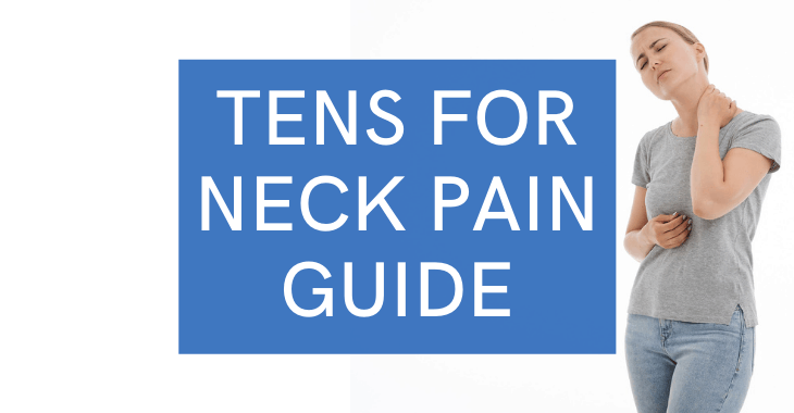 woman with neck pain and text "tens for neck pain guide"